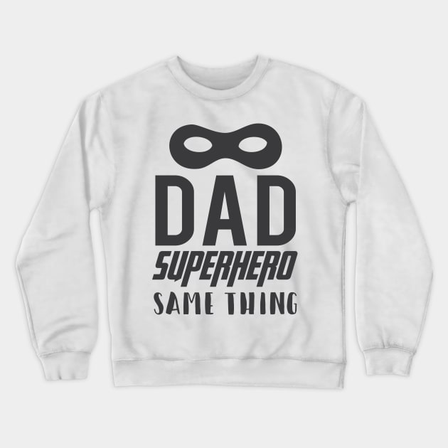 Super Dad Crewneck Sweatshirt by erinmizedesigns